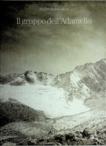 Gruppo dell adamello - il, un