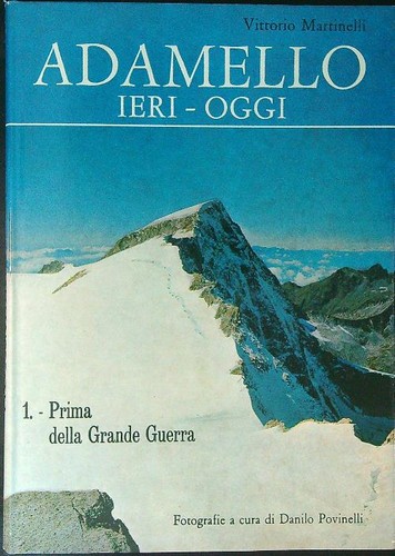 Adamello ieri oggi 1 - adamello,