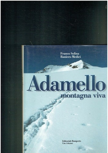 Adamello montagna viva - montagna,